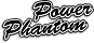 Power Phantom